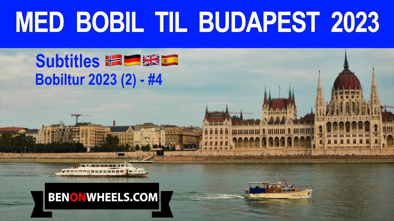 Med bobil til Budapest sptember 2023. Video fra camping og rundtur i byen