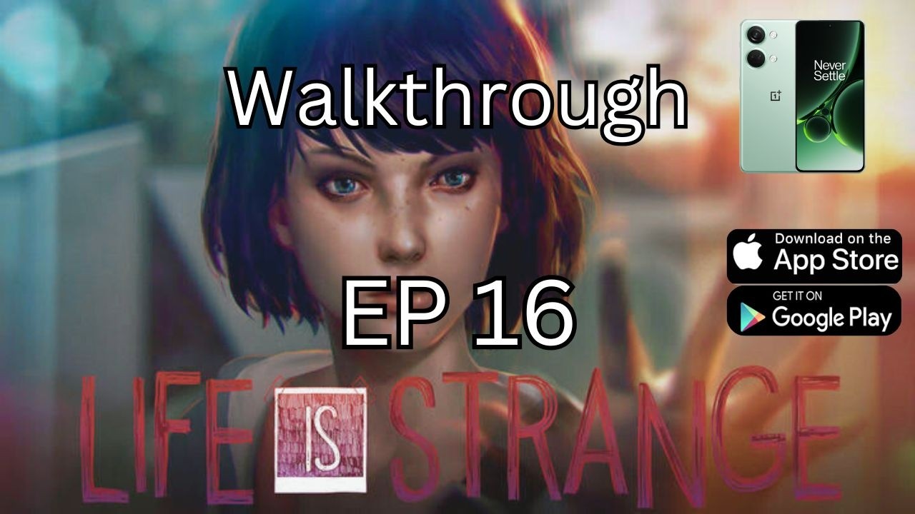 📱 Life is Strange Mobile Walkthrough – Episode 4: Dark Room (Part 16)