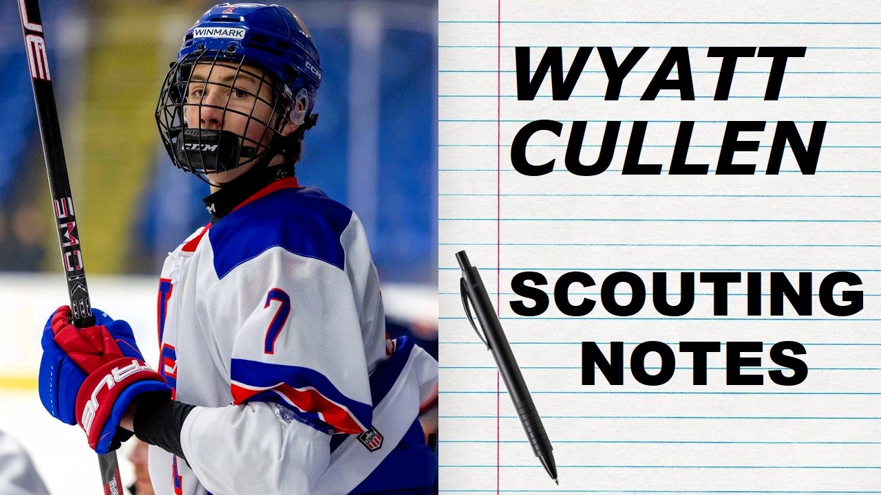 WYATT CULLEN SCOUTING REPORT
