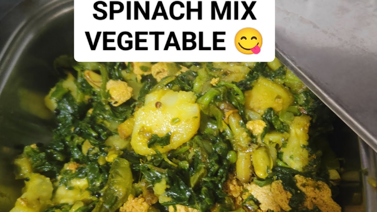 पालक के साथ बनाएं मिक्स वेज।Mix veg with Spinach Super tasty 😋