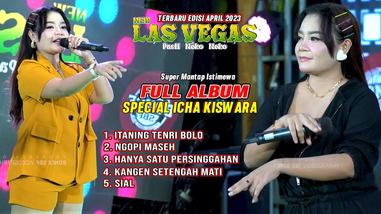 FULL ALBUM ICHA KISWARA - TERBARU 2023 NEW LAS VEGAS PASTI NEKO NEKO