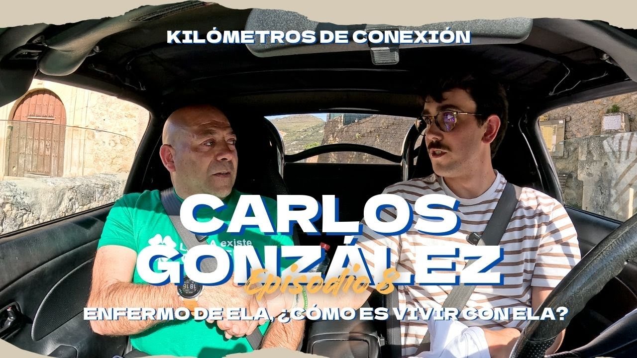 CARLOS GONZÁLEZ ¿CÓMO ES VIVIR CON ELA? en KILÓMETROS DE CONEXIÓN |Episodio 8|