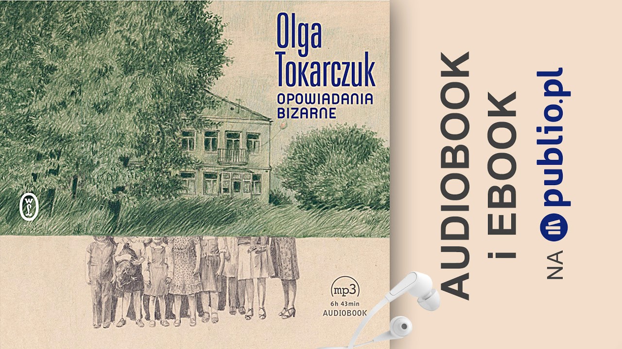 Opowiadania bizarne. Olga Tokarczuk. Audiobook PL