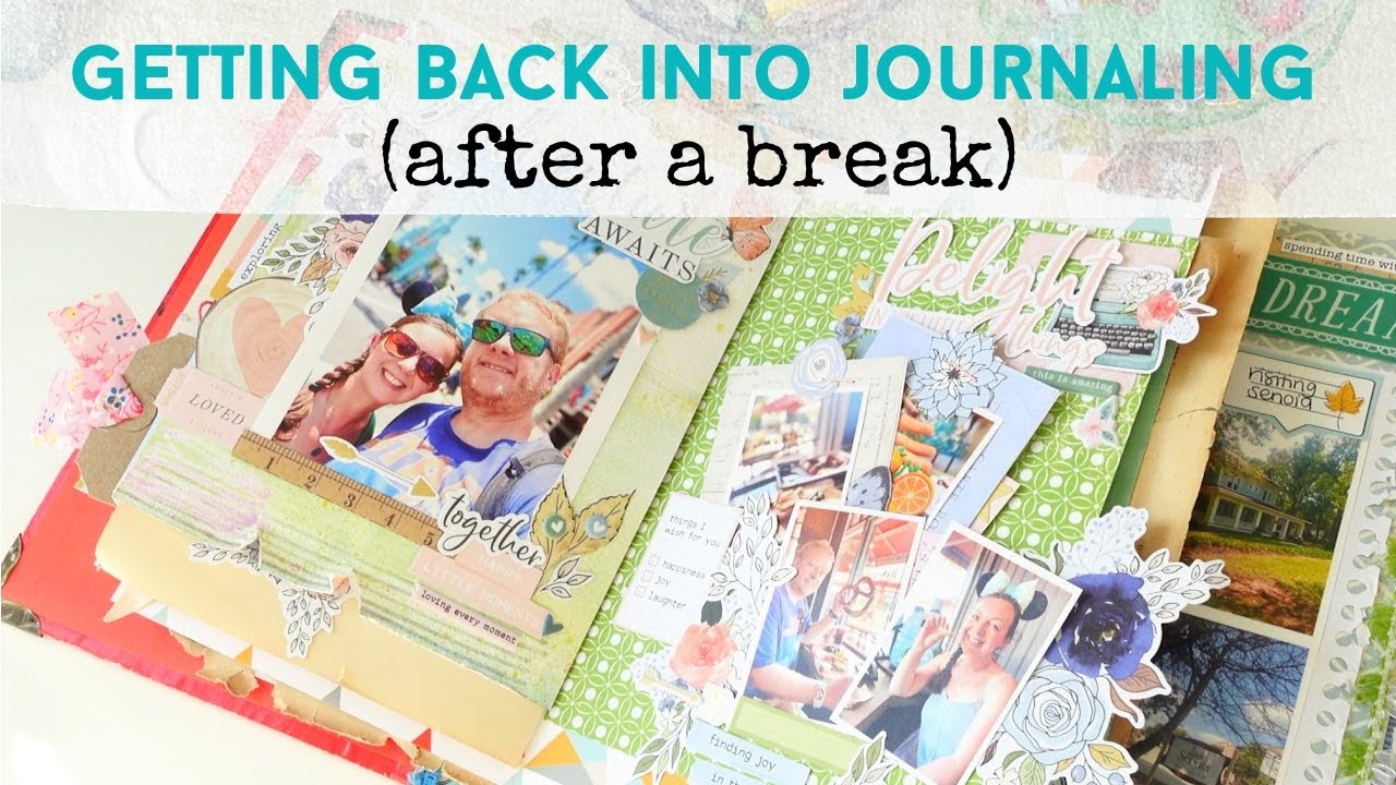 HOW TO JOURNAL AFTER TAKING A BREAK | Creating A Quick & Easy Page