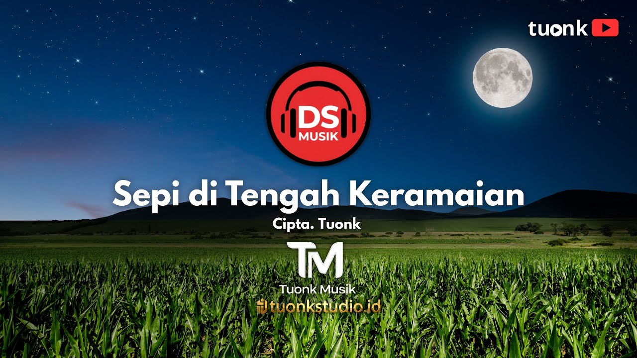 Sepi Di Tengah Keramaian - Cipta. Tuonk 
