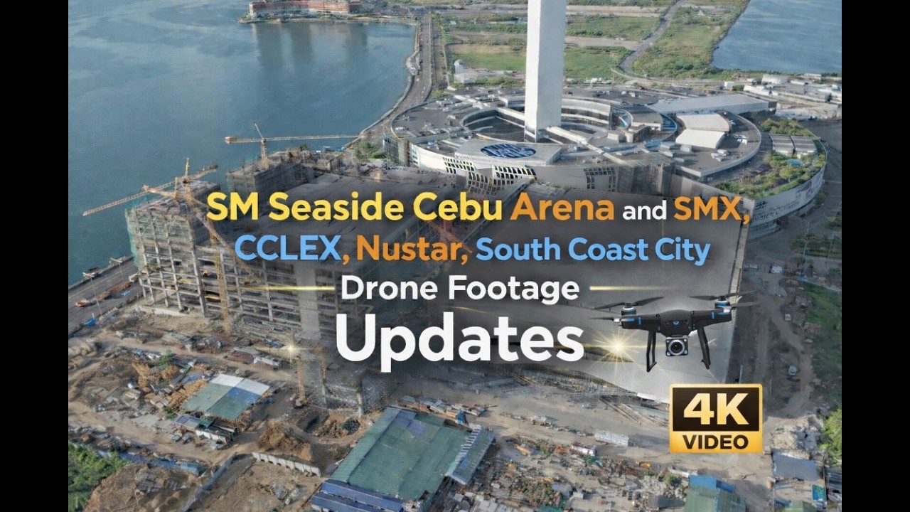 SM Seaside Cebu Arena & SMX | CCLEX, Nustar & South Coast City Updates 2026 | 4K Drone Footage