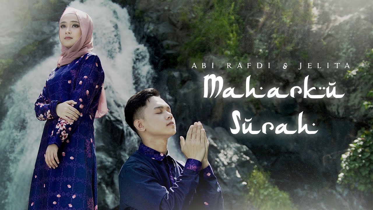 ABI RAFDI & JELITA - MAHARKU SURAH (OFFICIAL MUSIC VIDEO)