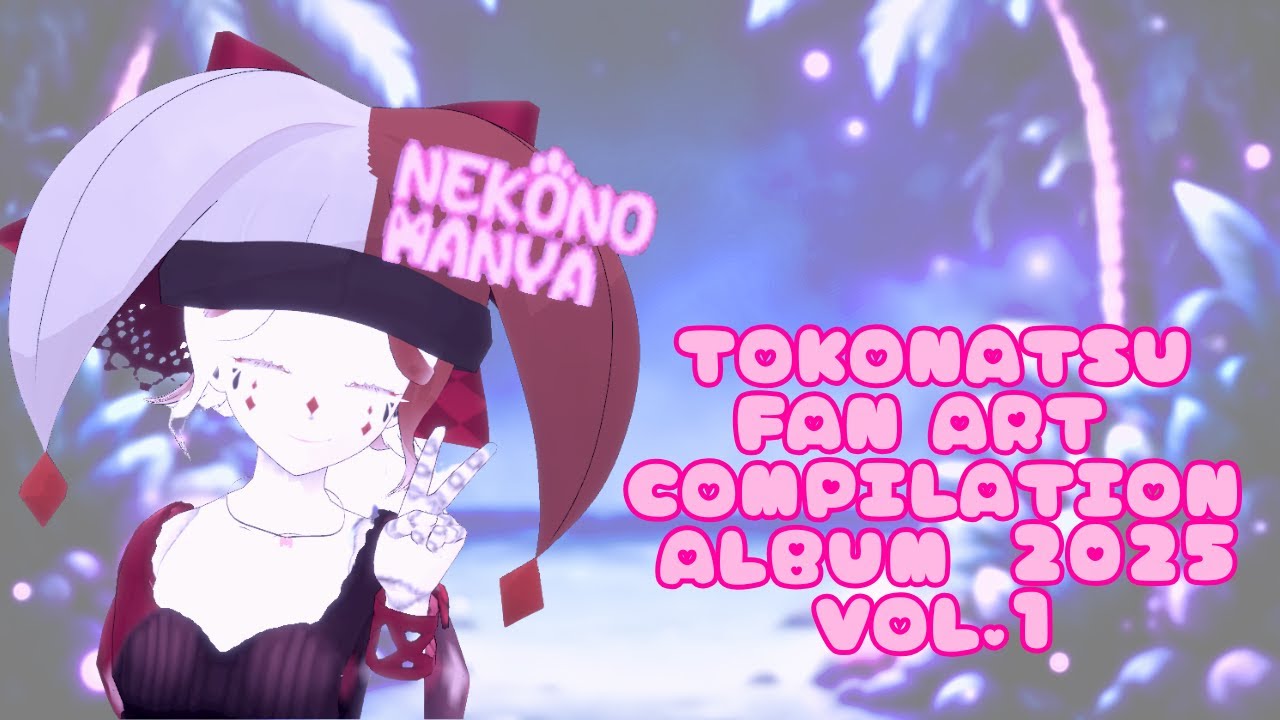 TOKONATSU Fan Art Compilation Album 2025 Vol.1