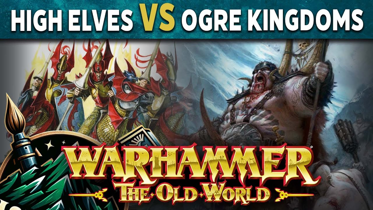 High Elf Realms vs Ogre Kingdoms Warhammer The Old World Live Battle Report