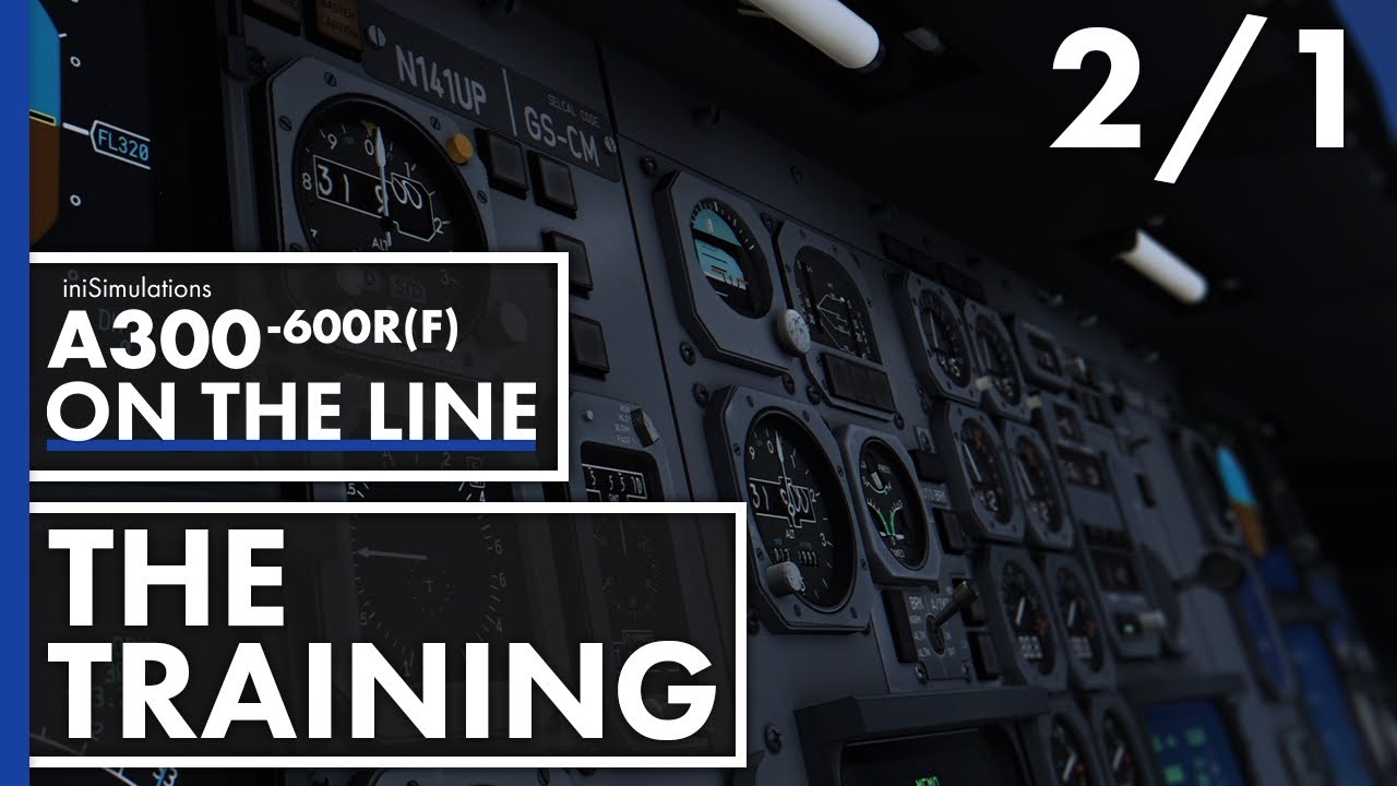 iniBuilds A300-600R(F) ON THE LINE - The Training | Episode 2 - Part 1
