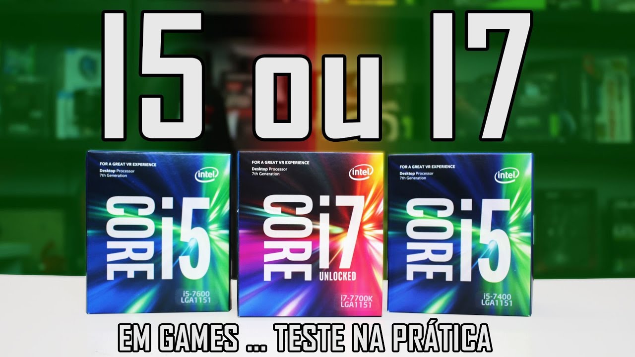 « I5 ou I7? » Testes em GAMES do I5-7400 vs I5-7600 vs I7-7700K