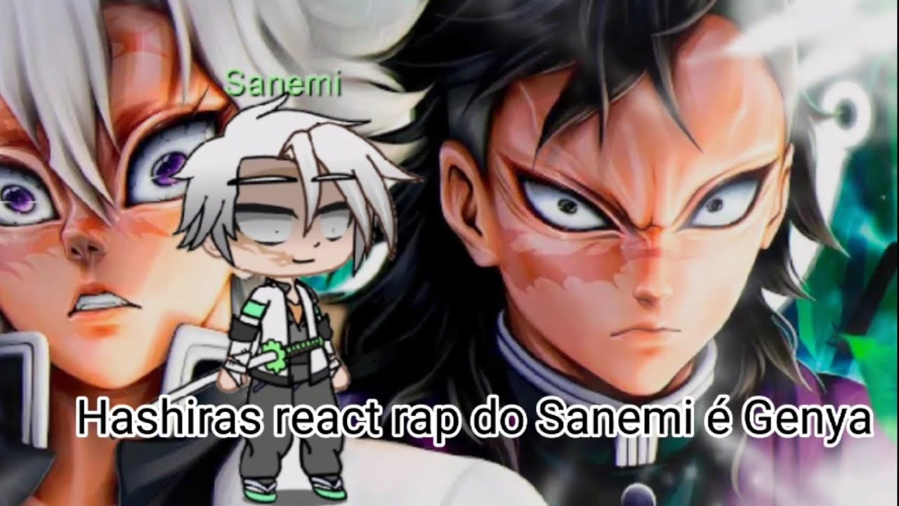 Hashiras react rap do Sanemi e Genya (anirap) gacha club/life
