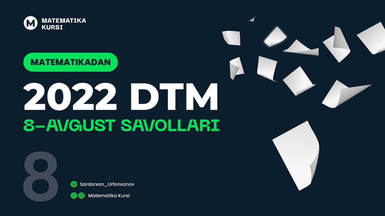 DTM 2022 Matematika 8-Avgust Savollari