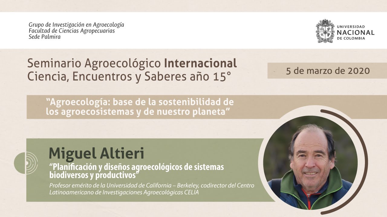 Planificación y diseño agroecológico de sistemas biodiversos y productivos Miguel altieri #UNPalmira