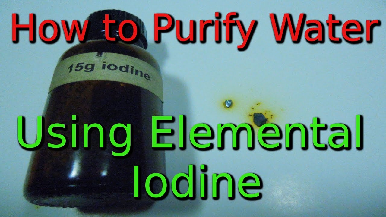 How To Purify Water Using Elemental Iodine