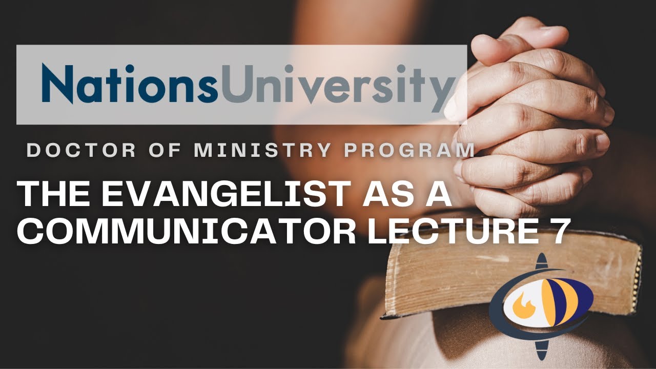 The Evangelist as a Communicator Lecture 7