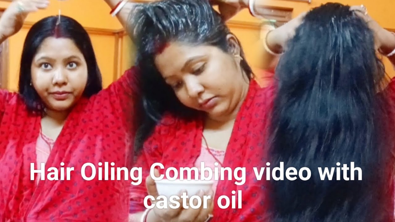 Hair Oiling & Combing Video with Castor oil ✨