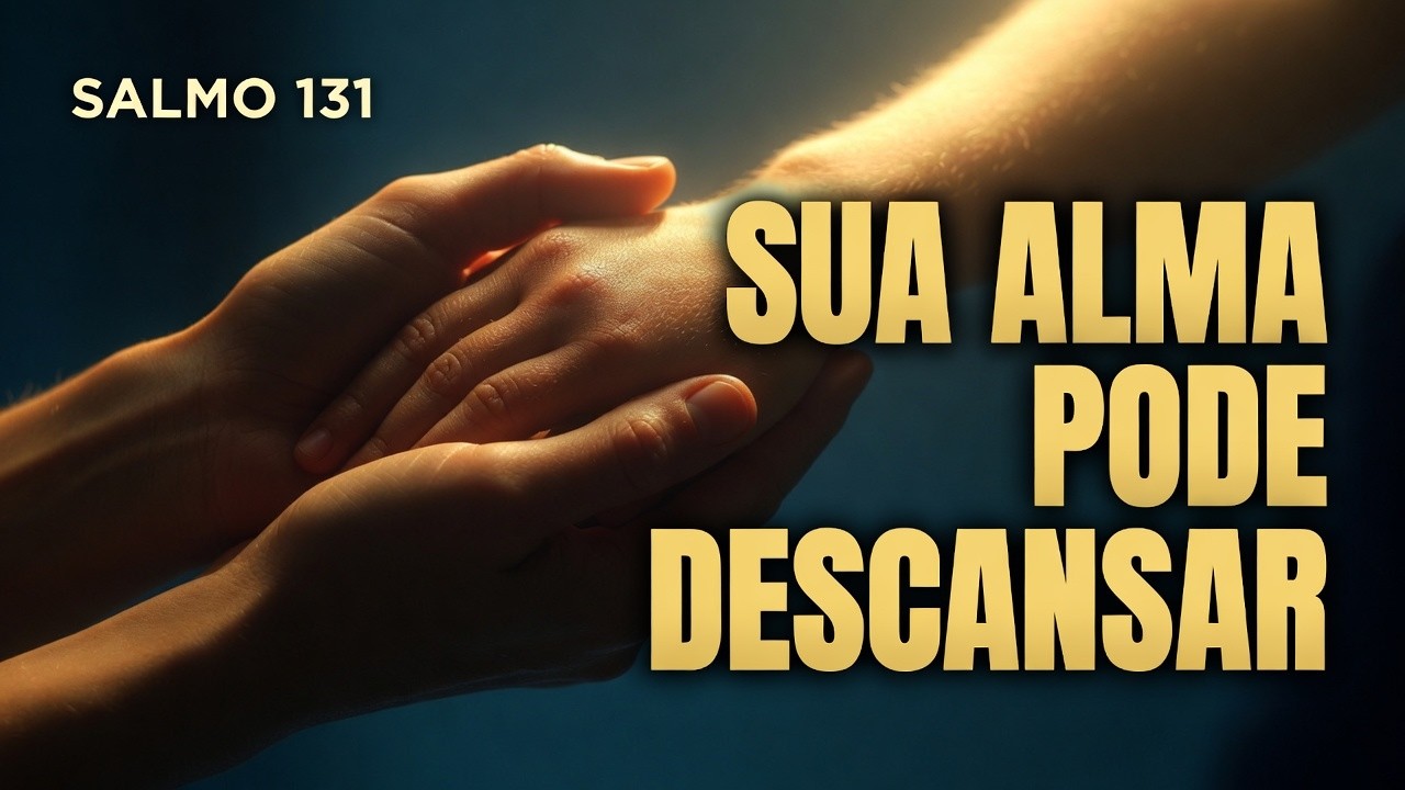 Salmo 131 Para Dormir em Paz | Acalme Sua Alma e Durma Sem Ansiedade