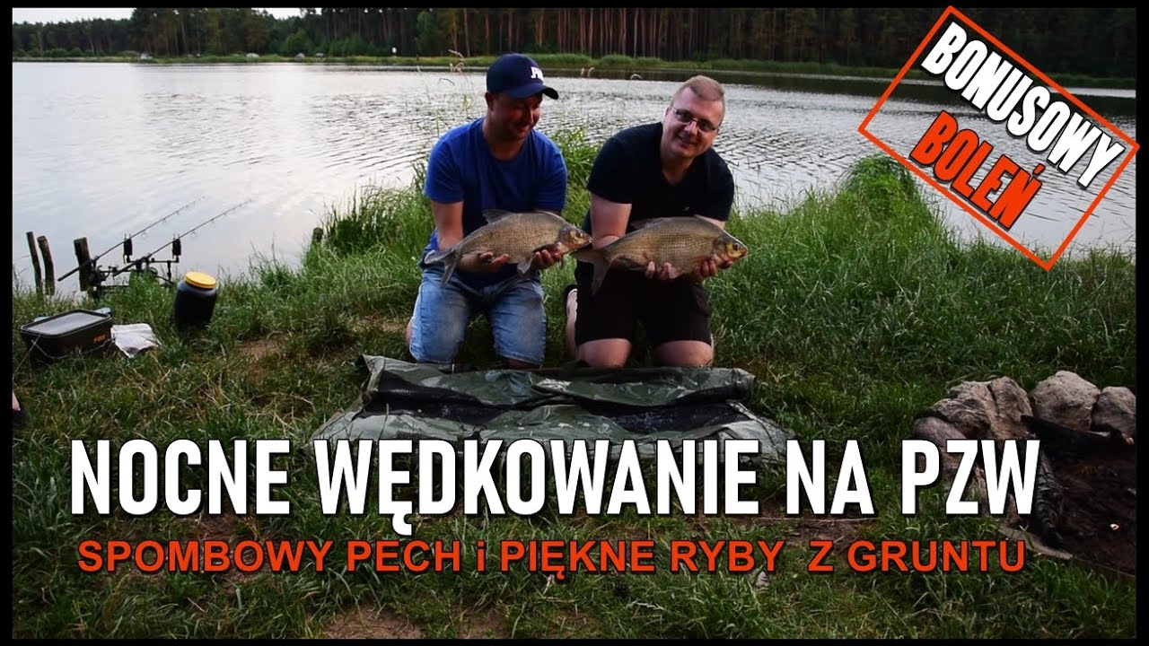 Wędkarska nocka na PZW -  Spombowy pech - Piękne ryby i  Bonusowy Boleń