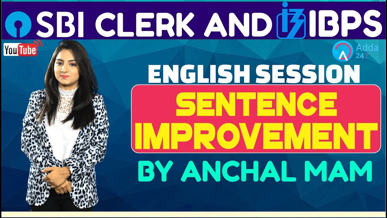 SBI Clerk Pre, IBPS 2018 | Sentence Improvement By Anchal Mam | English