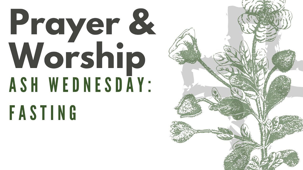 Ash Wednesday: Fasting