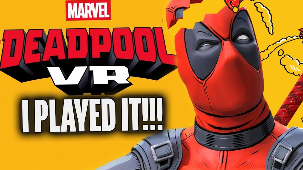 I Played Deadpool VR EARLY... Here's My Honest Thoughts...