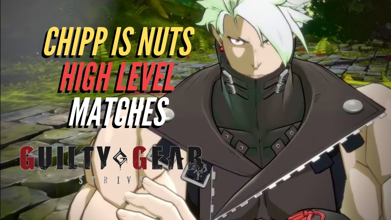 CHIPP IS NUTS - GG Strive Beta High Level Matches