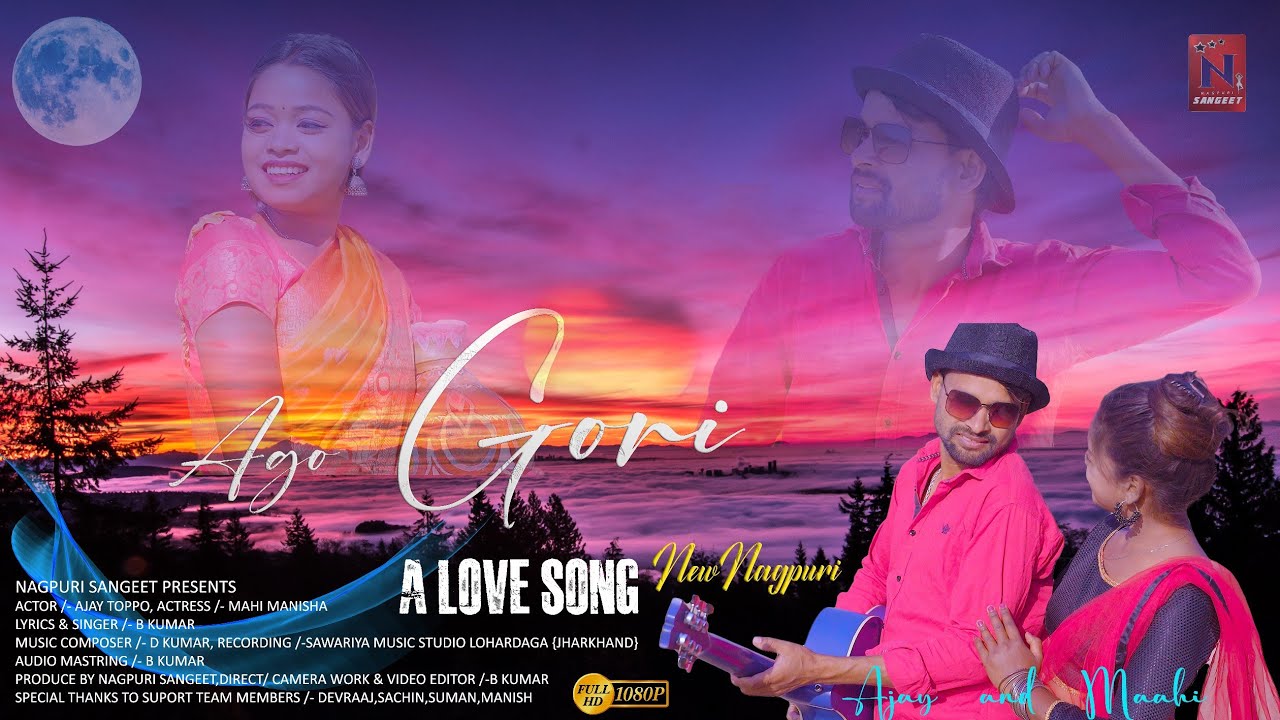 Ago Gori (एगो गोरी) न्यू Nagpuri Official Video // Ajay Toppo and Mahi Manisha