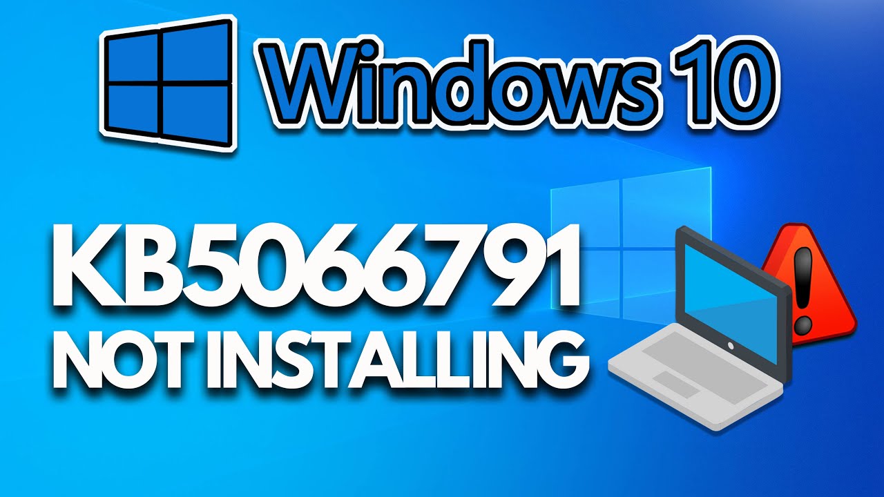 KB5066791 Update Not Installing In Windows 10 PC FIX