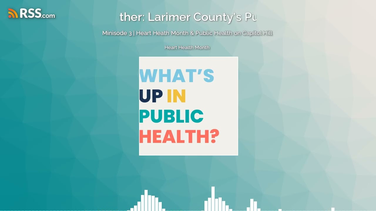 Minisode 3 | Heart Heath Month & Public Health on Capitol Hill