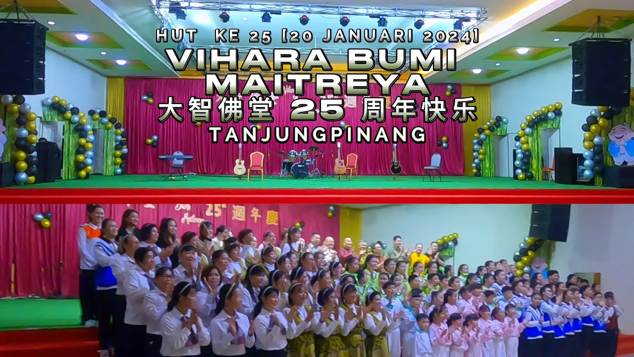 HUT Vihara Bumi Maitreya 25th 大智佛堂 25 周年快乐 20 Januari 2024 Tanjungpinang Kepri