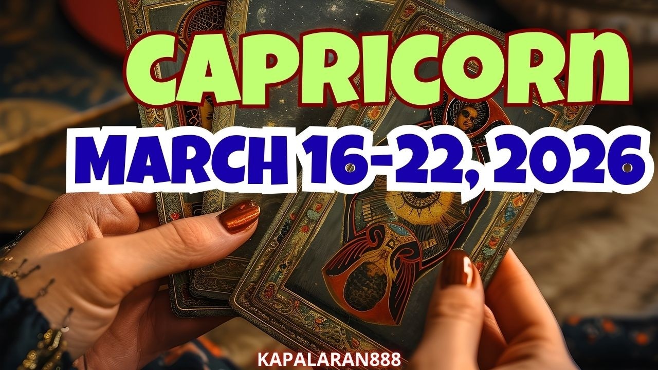 INGAT KA SA PLANO MO! CAPRICORN MARCH 16-22, 2026 WEEKLY TAGALOG TAROT PREDICTION #KAPALARAN888
