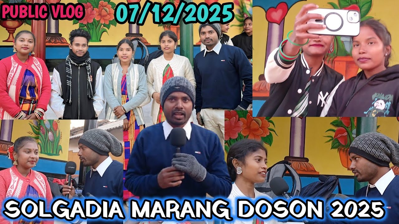 Solgadia Doson Jiljom vlog Video 2025||Public vlog||Public Interview ||@BSmurmu1293 