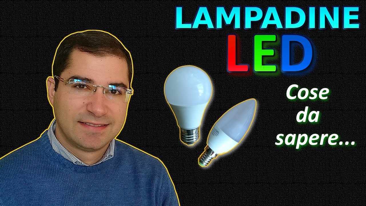 Lampadine LED per uso domestico - Cose da sapere