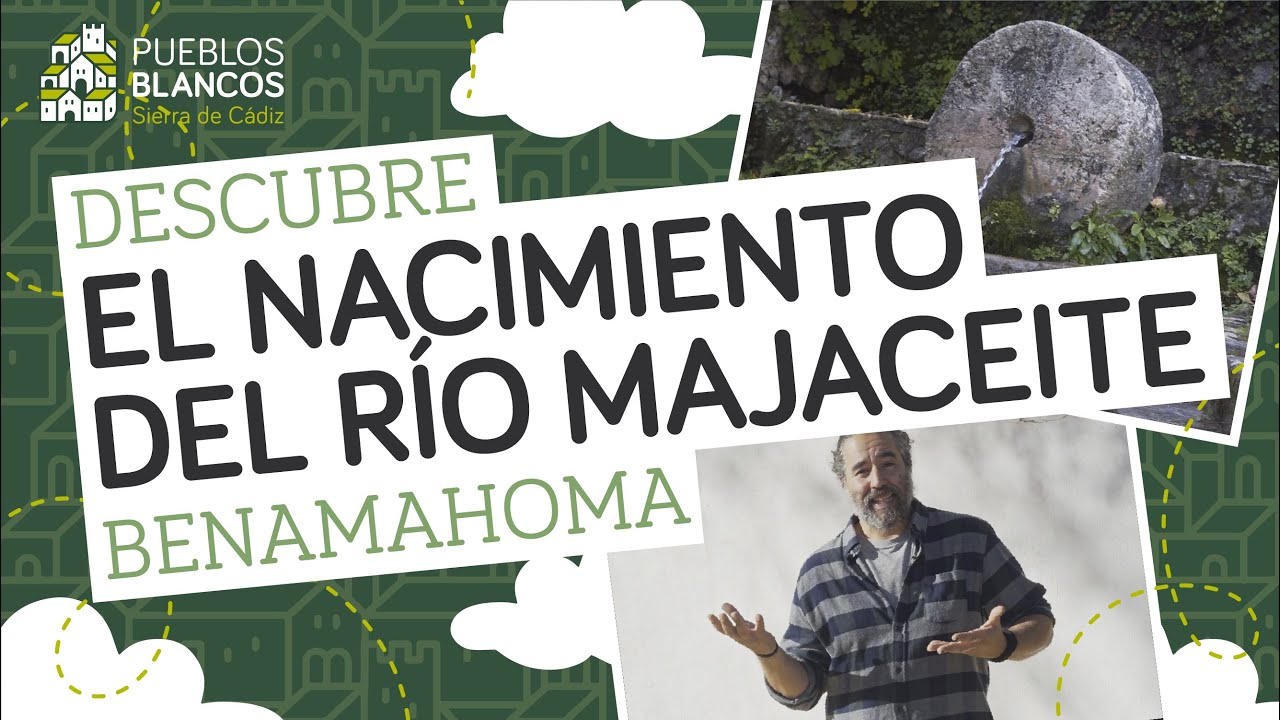 BENAMAHOMA: donde nace el r&iacute;o Majaceite | #DescubreLosPueblosBlancos