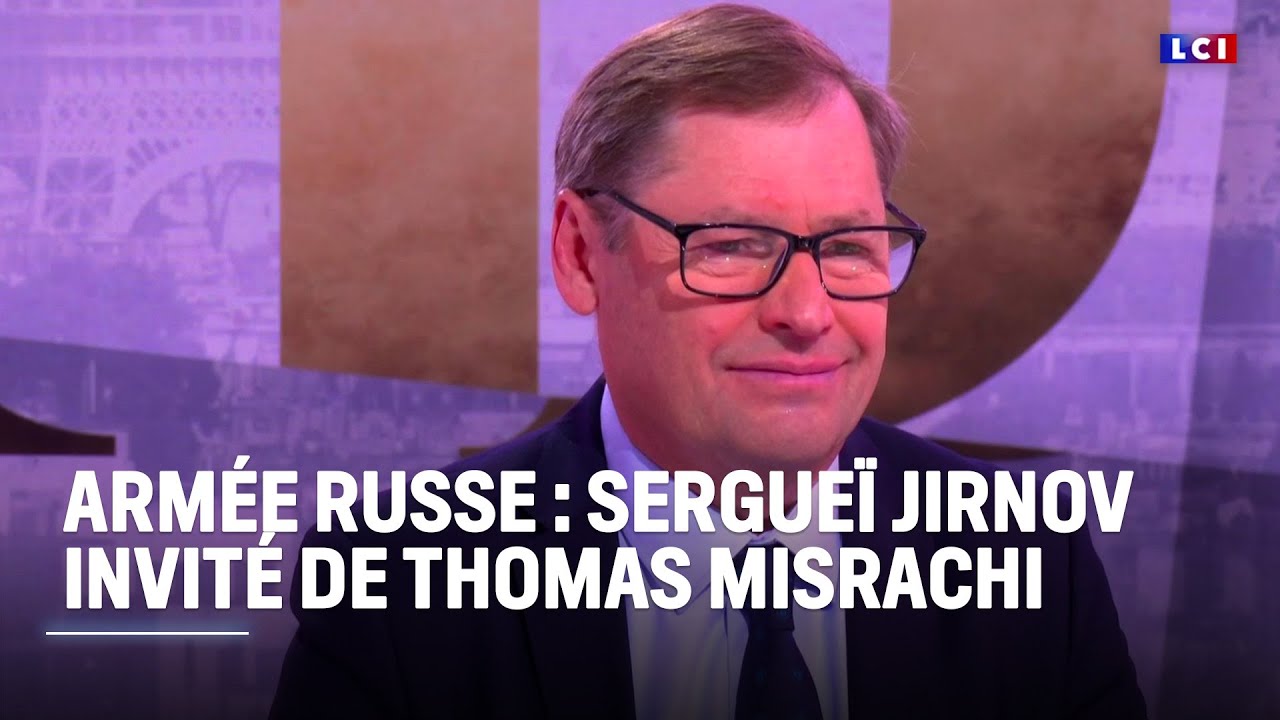 Armée russe : Sergueï Jirnov invité de Thomas Misrachi｜LCI