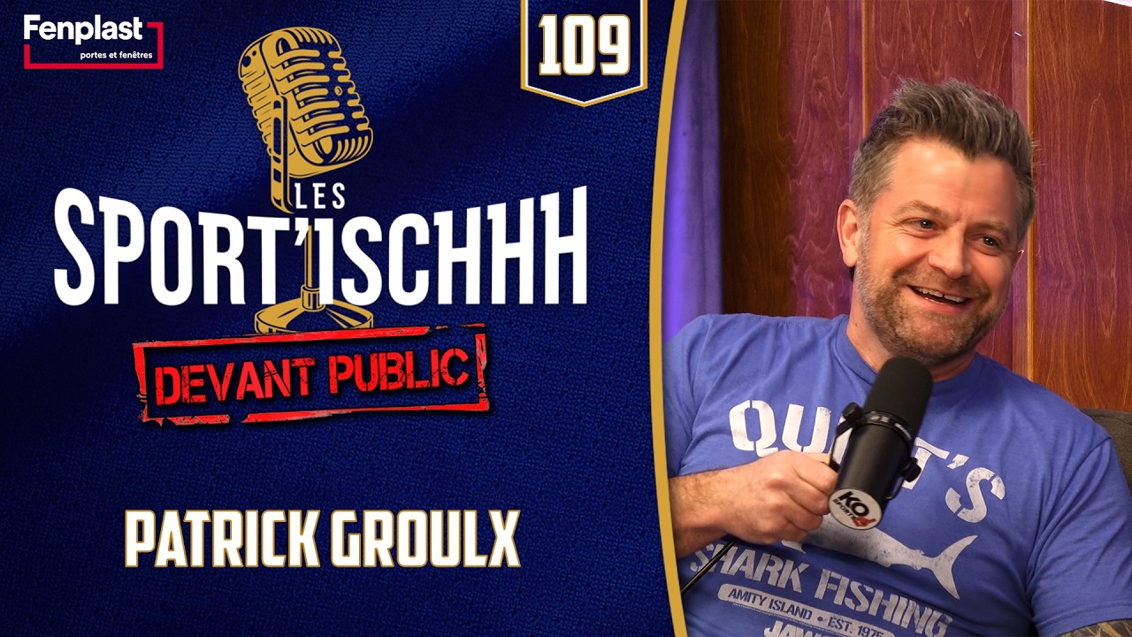 Les Sport'ischhh - EP109: Patrick Groulx