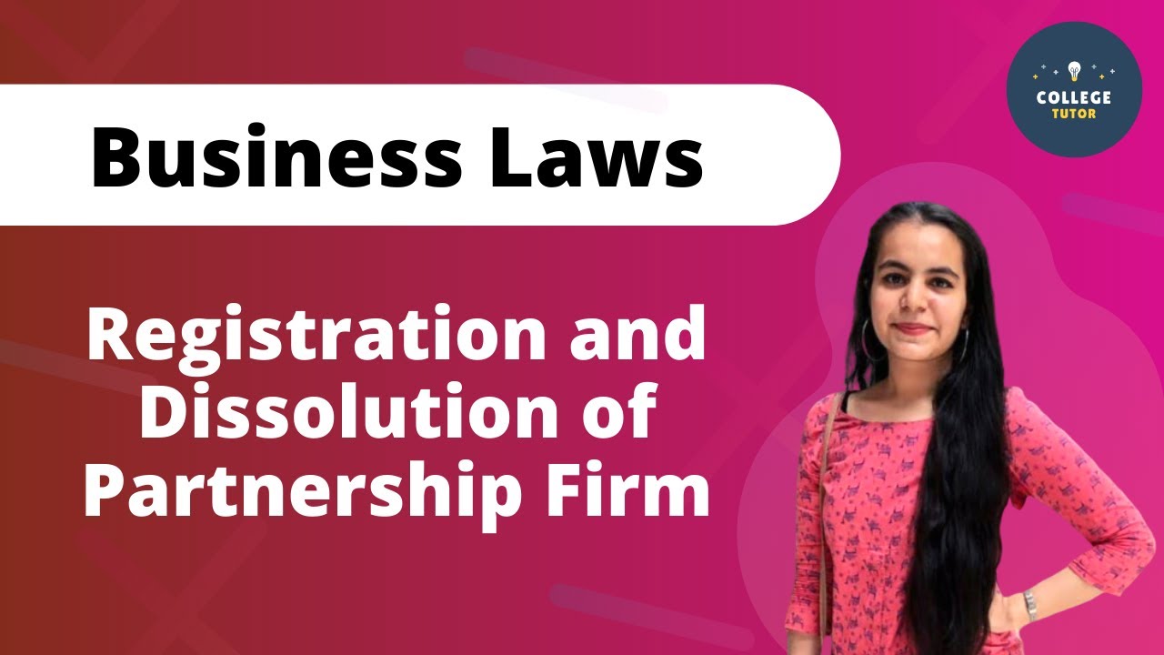 Registration and Dissolution of Partnership Firm | Indian Partnership Act 1932