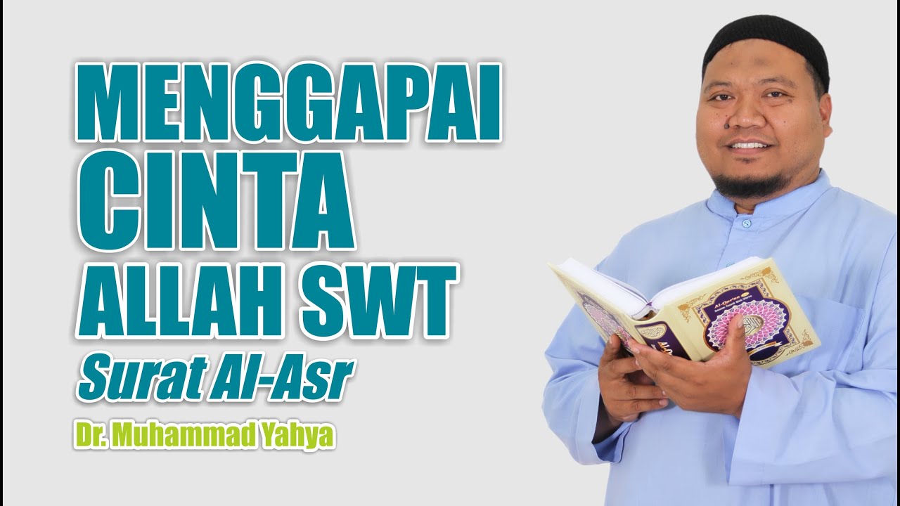 [ TAFSIR TEMATIK ] Surat Al-Ashr ~ Ust. Dr. Muhammad Yahya
