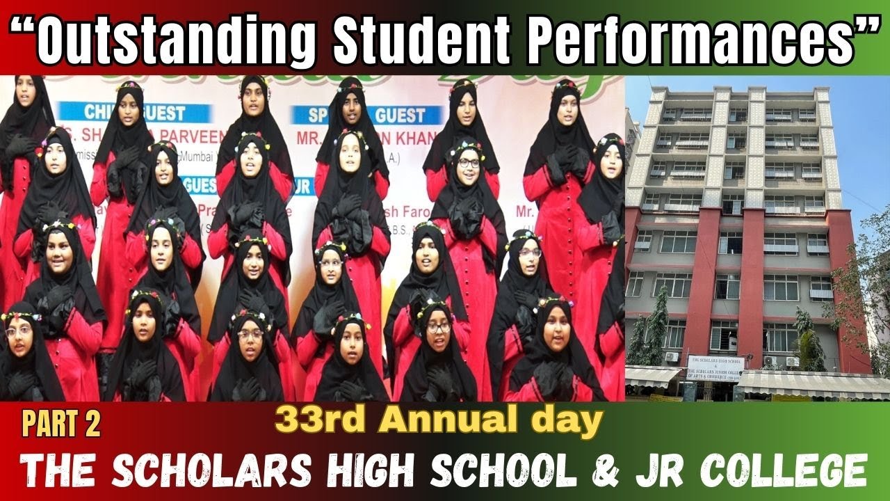 PART 2, 33rd Annual day The Scholars High School & Jr College, &ldquo;Outstanding Student Performances&rdquo;