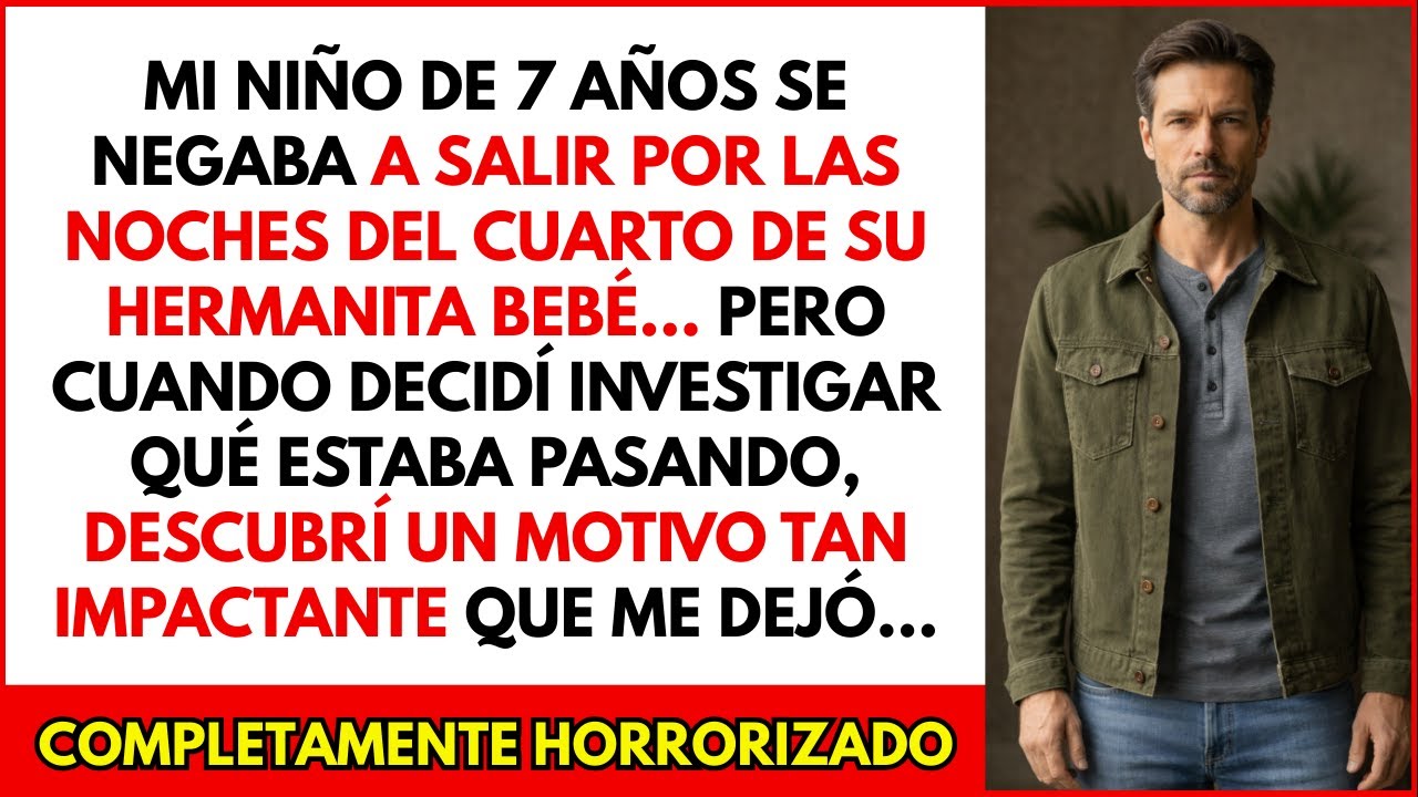Mi hijo de 7 años se negaba a salir del cuarto de su hermanita por las noches…