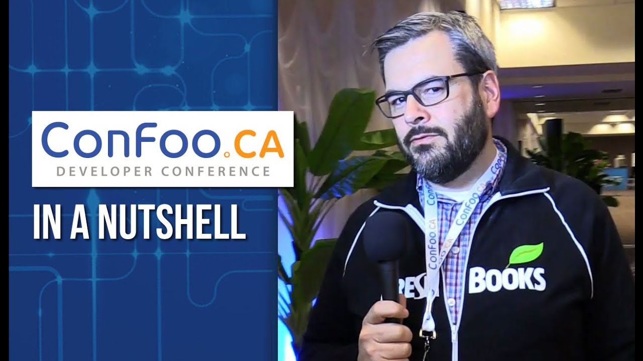ConFoo in a Nutshell