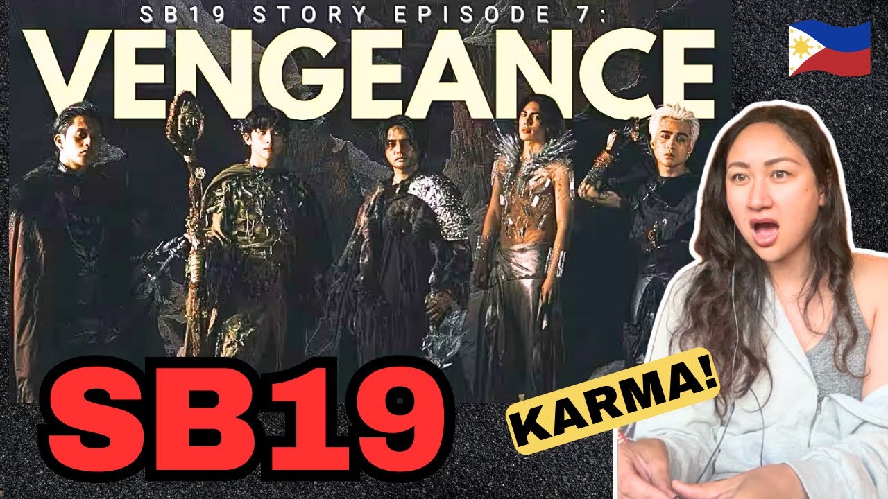 SB19 STORY EPISODE 7 “VENGEANCE” by @cashualchuck  | FIRST TIME REACTION | KARMA IS HERE TO STAY