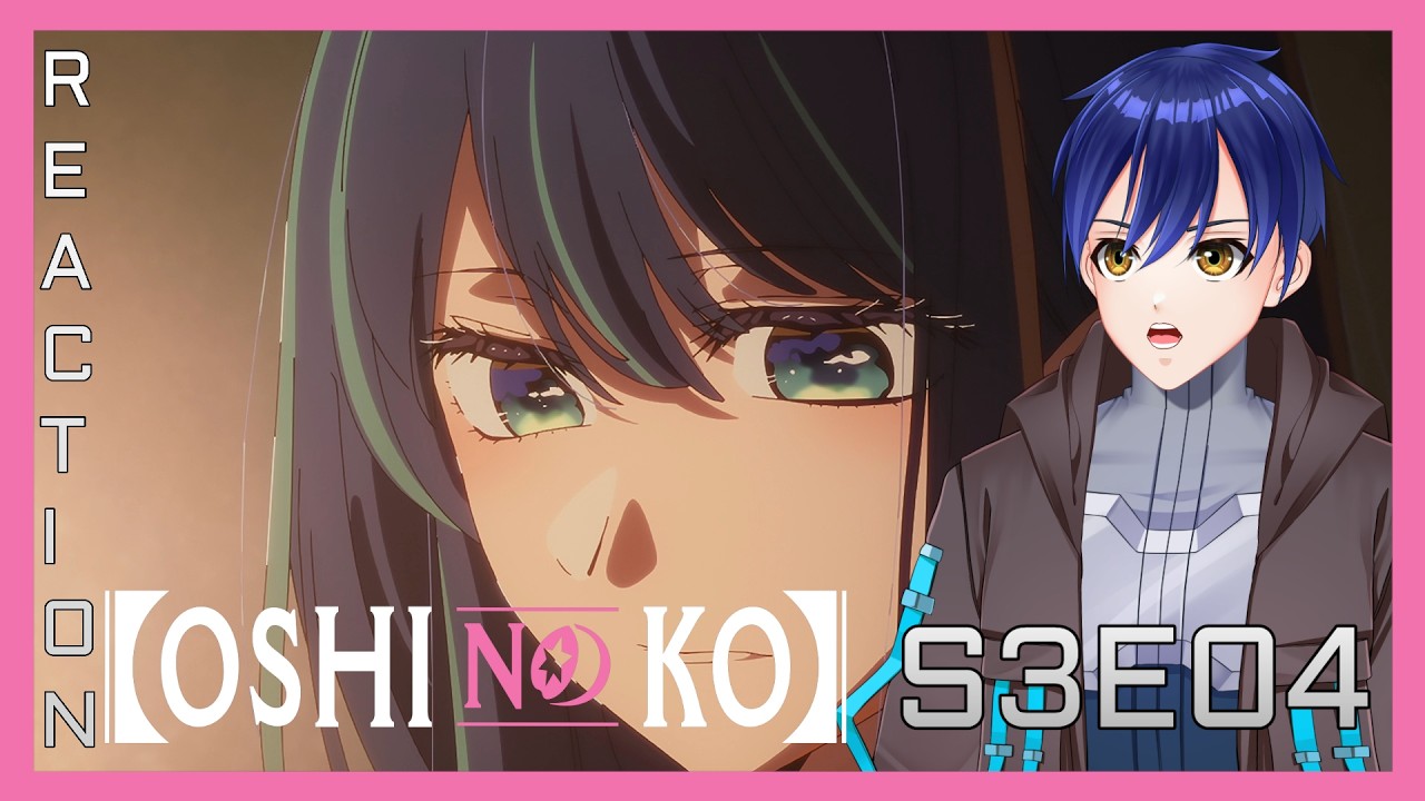 [Radz Reacts] Oshi No Ko - Season 3 Episode 4 - #推しの子
