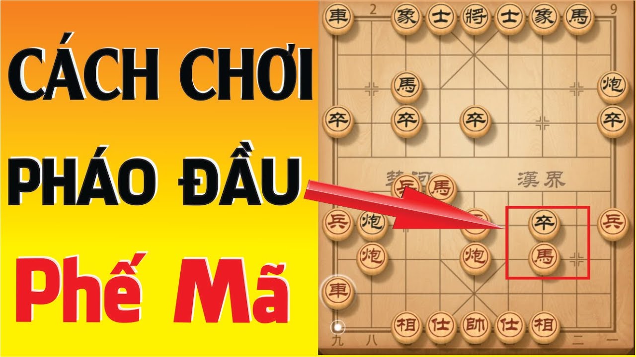 Cách Chơi Pháo Đầu Phế Mã, Tấn Công Cực Chất, Bình Luận Cờ Tướng Hay