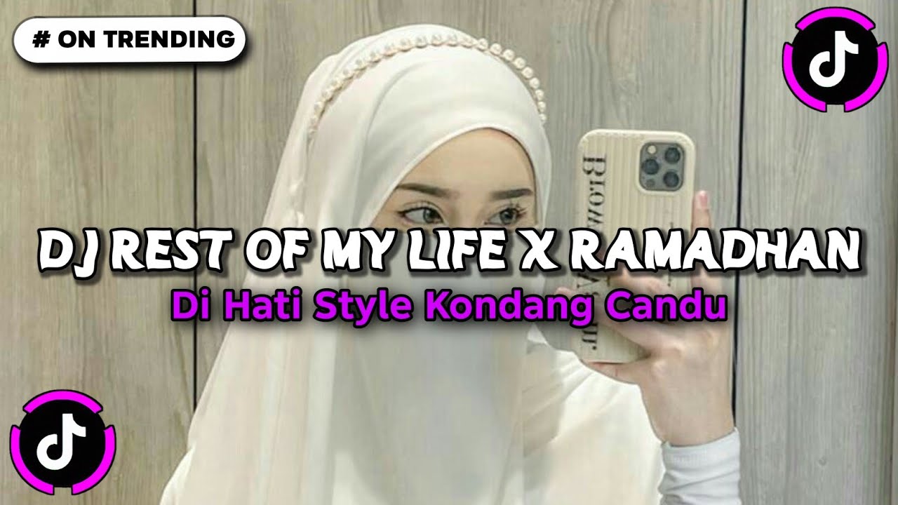 DJ REST OF MY LIFE X RAMADHAN DI HATI - MAHER ZAIN STYLE KONDANG CANDU JEDAG JEDUG VIRAL TIKTOK 2026