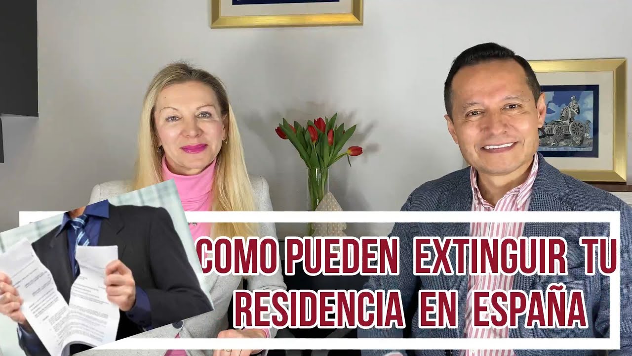 COMO PUEDEN EXTINGUIR TU RESIDENCIA EN ESPAÑA.