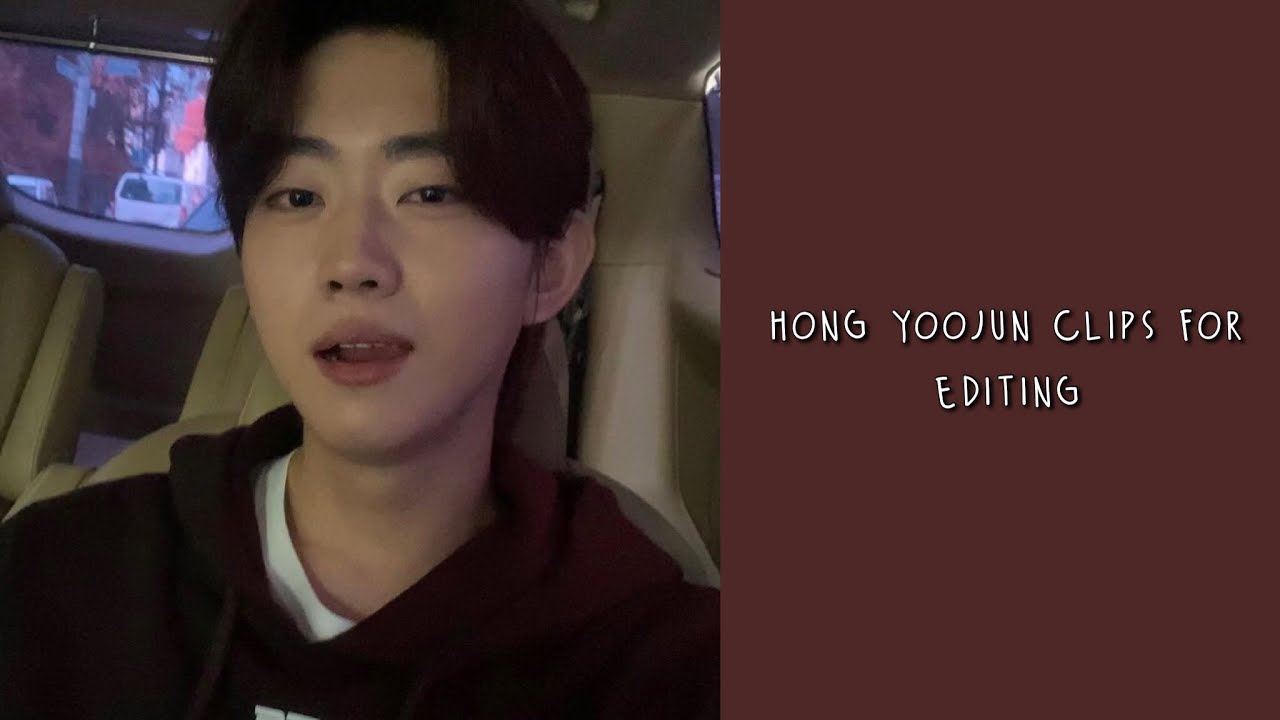 HONG YOOJUN CLIPS FOR EDITS