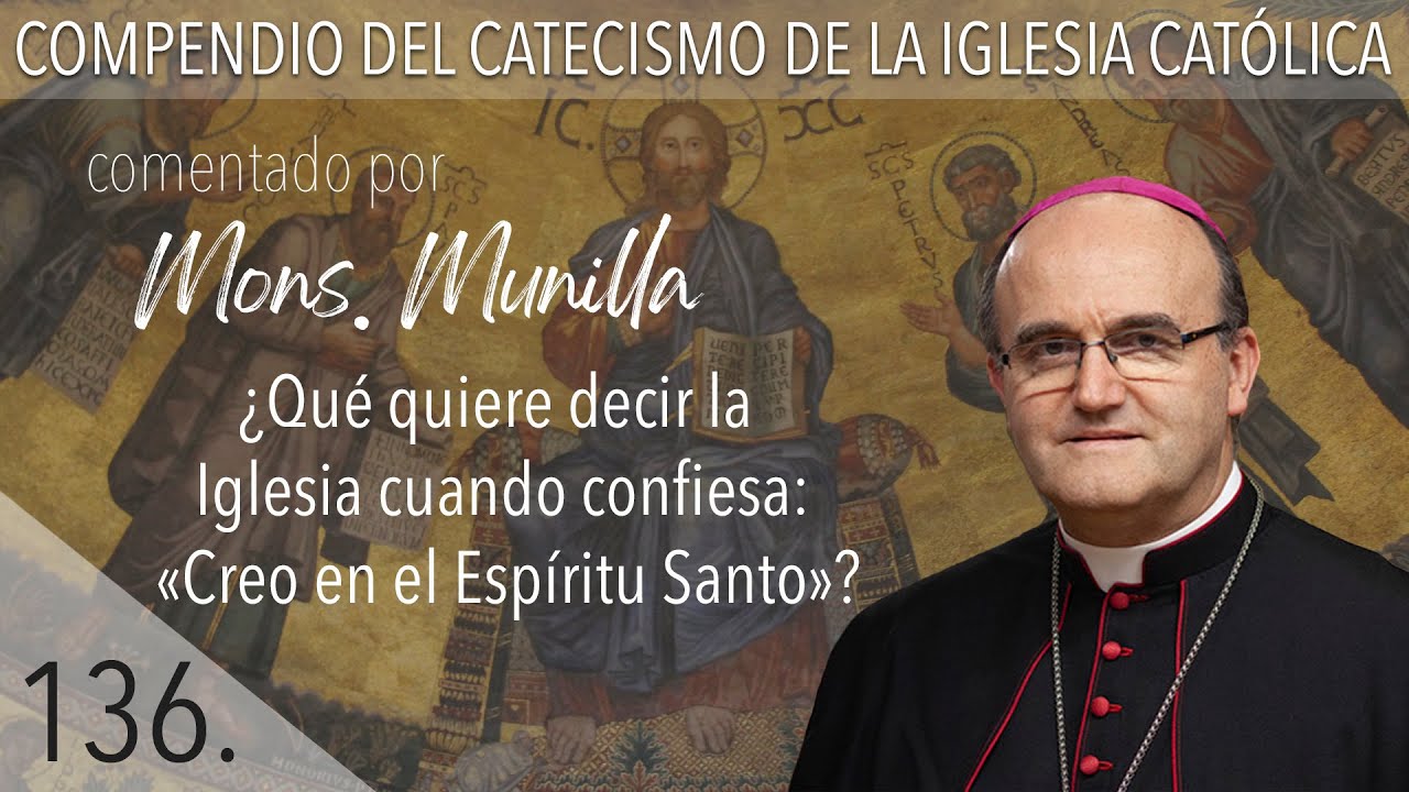 nº 136 ¿Qué quiere decir la Iglesia cuando confiesa: