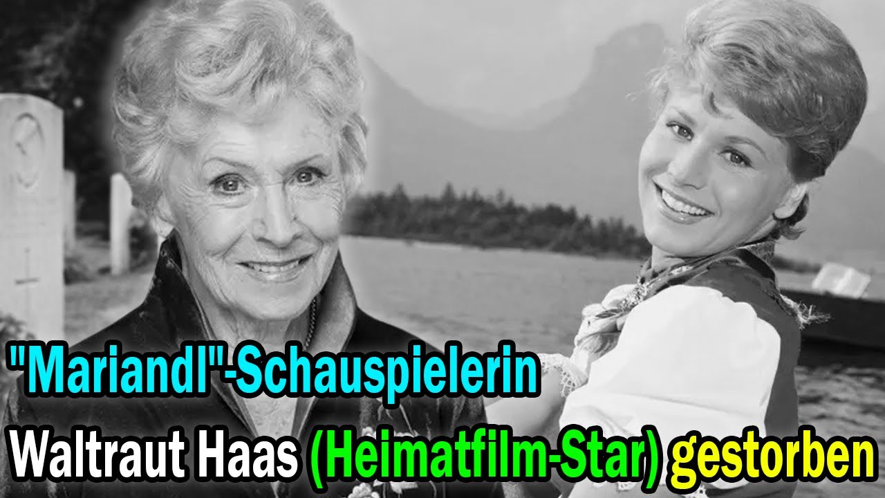 Waltraut Haas (Heimatfilm-Star) ist tot